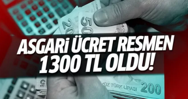 Asgari ücret resmen 1300 TL oldu!