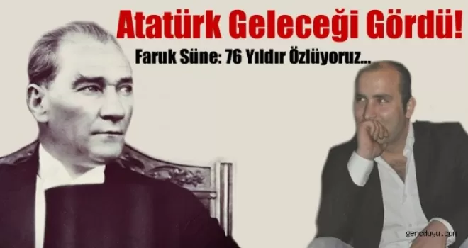 Atatürk Geleceği Gördü Mü?