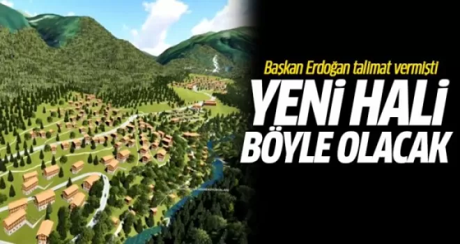 Ayder Yaylası böyle olacak!