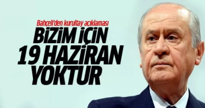 Bahçeli'den flaş kurultay açıklaması