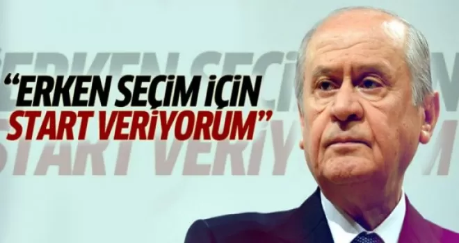 Bahçeli: Erken seçim startını veriyorum