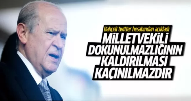 Bahçeli: Milletvekili dokunulmazlığının kalkması kaçınılmazdır