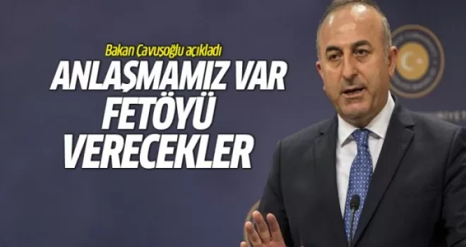 Bakan Çavuşoğlu'ndan flaş Gülen açıklaması