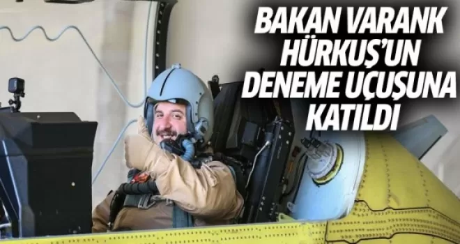 Bakan Varank Hürkuş'un Deneme Uçuşuna Katıldı