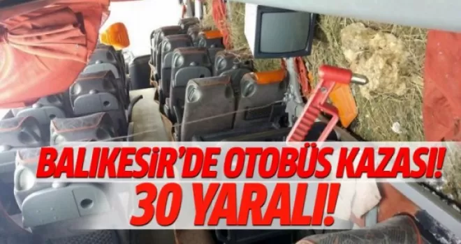 Balıkesir'de otobüs kazası! 30 Yaralı