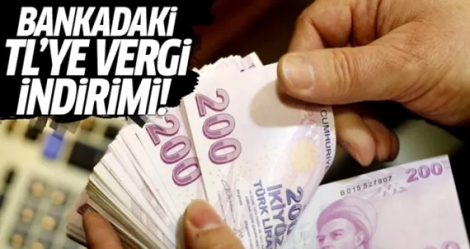 Bankadaki TL'ye Vergi İndirimi