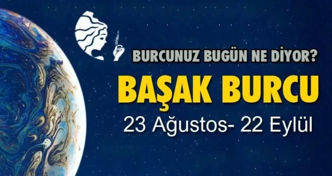 Başak - 19 Şubat 2025 Çarşamba Günlük Burç Yorumu