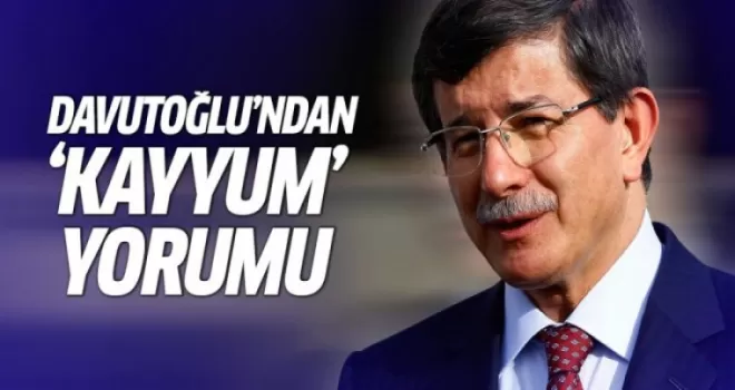 Başbakan Davutoğlu'ndan 'kayyum' yorumu!