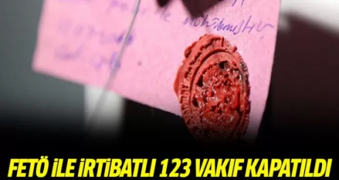 Başbakan Yardımcısı Kaynak: FETÖ ile irtibatlı 123 vakıf kapatıldı