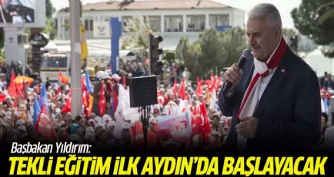 Başbakan Yıldırım 'tekli eğitim'in uygulanacağı ilk ili açıkladı