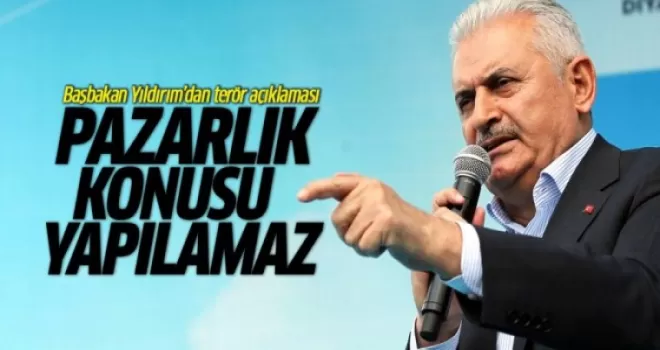 Başbakan Yıldırım: Terörle mücadele pazarlık konusu yapılamaz