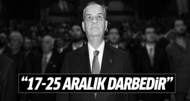 Başbuğ: 17-25 Aralık darbedir