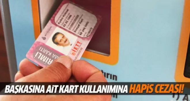 Başkasının İETT kartını kullanana hapis cezası