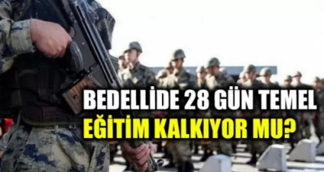 Bedelli askerlik 21 gün eğitim kaldırılacak mı?