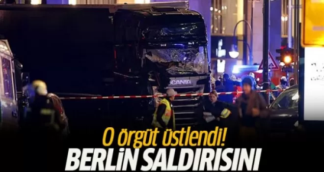 Berlin saldırısını hangi örgüt üstlendi?