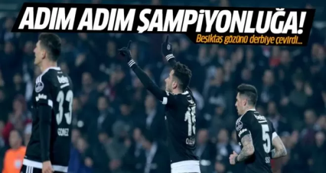 Beşiktaş adım adım şampiyonluğa gidiyor! 1-0