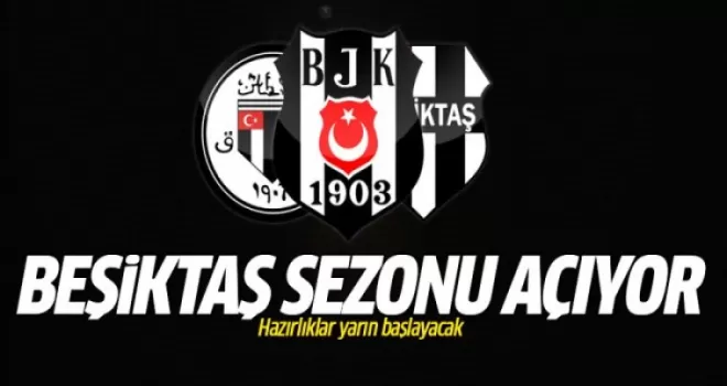 Beşiktaş sezonu açıyor