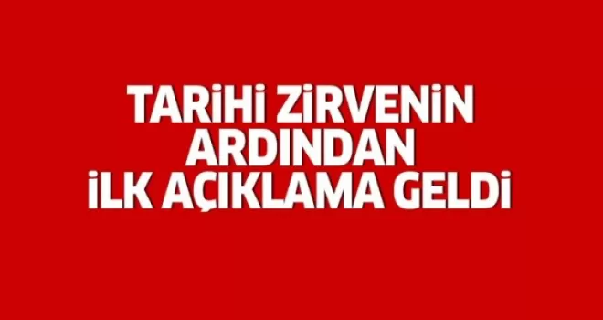 Beştepe'deki tarihi zirvenin ardından açıklama!