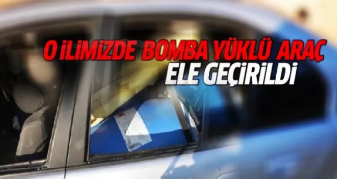 Bomba yüklü araç yakalandı
