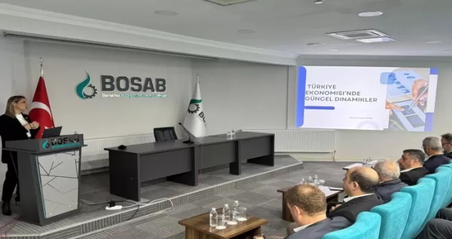  BOSAB’da ekonominin güncel dinamikleri ele alındı