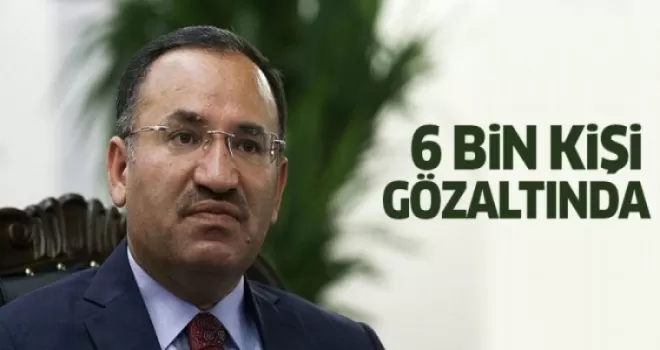 Bozdağ: 6 binin üzerinde gözaltı var