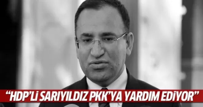 Bozdağ: HDP'li Faysal Sarıyıldız teröristlere yardım ediyor
