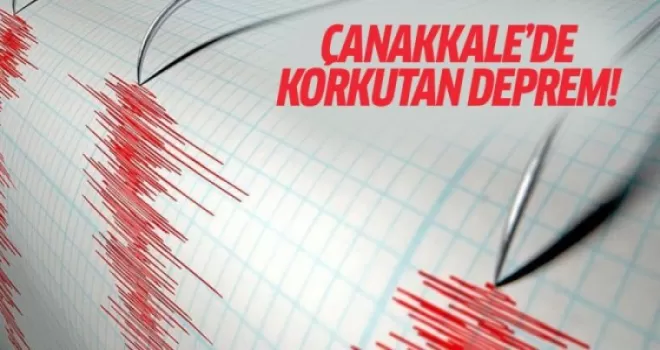 Çanakkale'de deprem! İstanbul'da da hissedildi