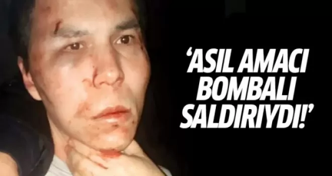 'Canlı bomba malzemelerine ulaşamayınca silahla saldırdı'