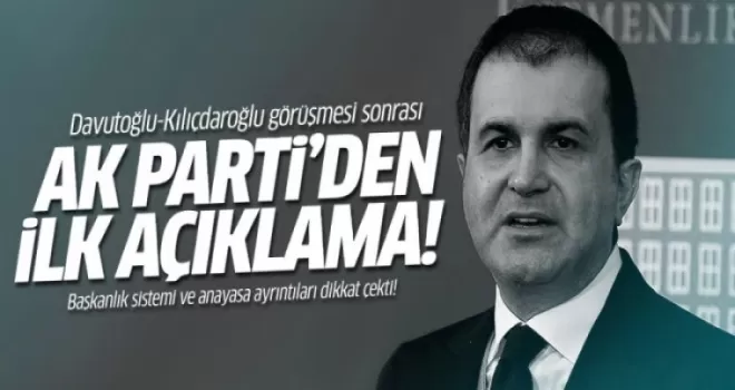 CHP ile randevu sonrası Ak Parti'den ilk açıklama!
