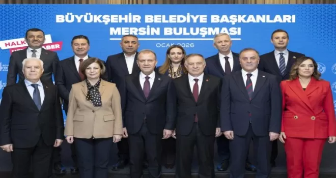CHP’li Başkanlar Mersin’de buluştu