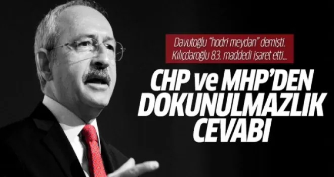 CHP ve MHP'den Davutoğlu'na 'dokunulmazlık' cevabı