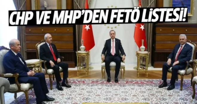 CHP ve MHP'den hükümete FETÖ listesi!