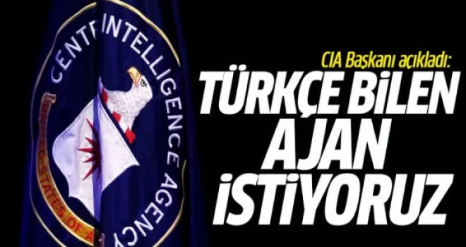 CIA Başkanı Açıkladı: Türkçe Bilen Ajan İstiyoruz