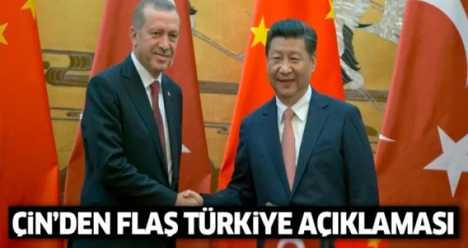 Çin'den flaş 'Türkiye' açıklaması
