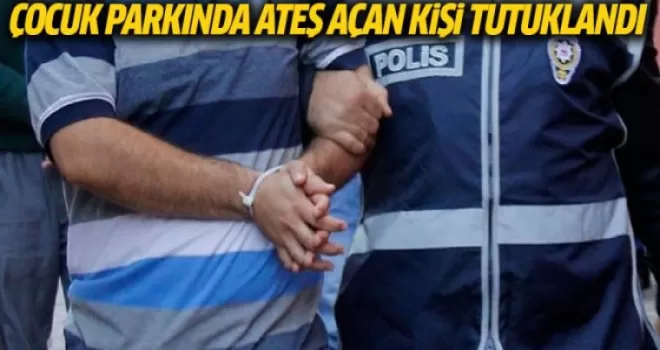 Çocuk Parkında Ateş Açan Kişi Tutuklandı