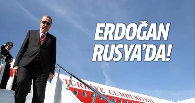 Cumhurbaşkanı Erdoğan Rusya'da