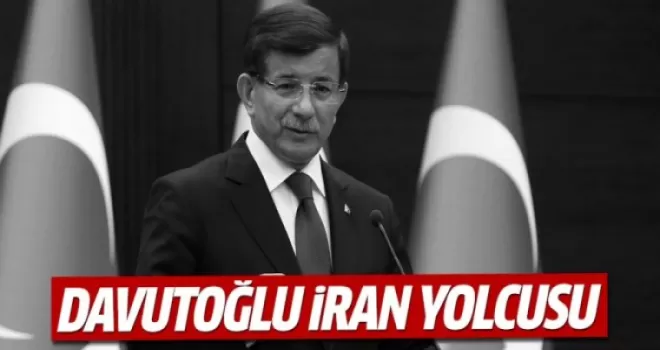 Davutoğlu İran yolcusu...