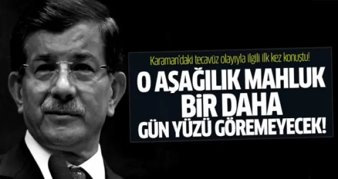 Davutoğlu Karaman'daki cinsel istismarla ilgili ilk kez konuştu