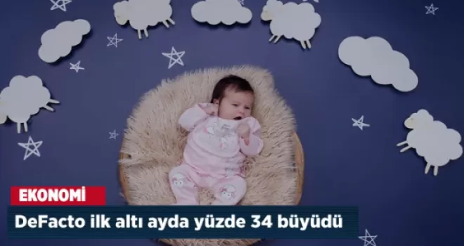 DeFacto ilk altı ayda yüzde 34 büyüdü