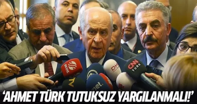 Devlet Bahçeli: HDP'li Ahmet Türk tutuksuz yargılanmalı