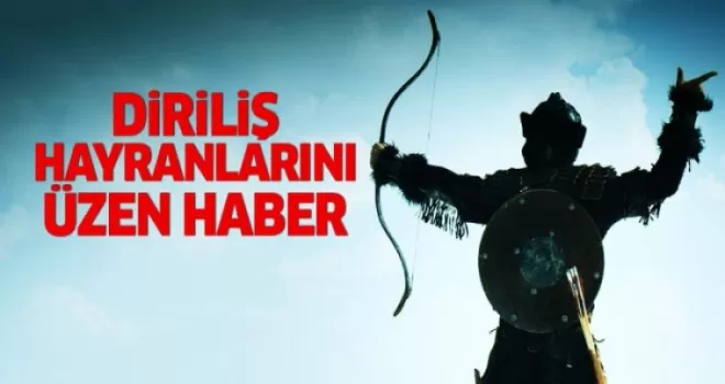 Diriliş Ertuğrul'un Yeni Bölümlerini Bekleyenlere Kötü Haber