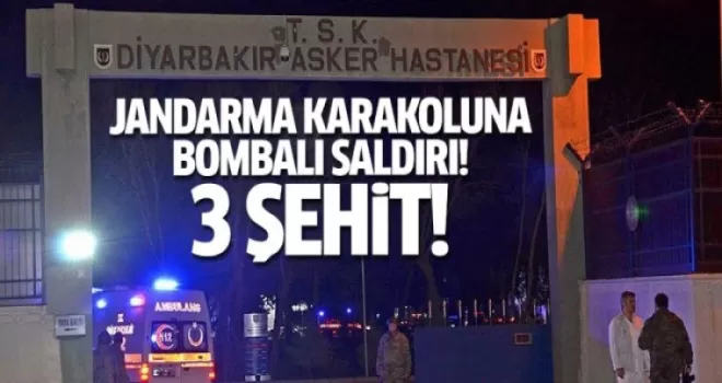 Diyarbakır'da jandarma karakoluna bombalı saldırı: 3 şehit