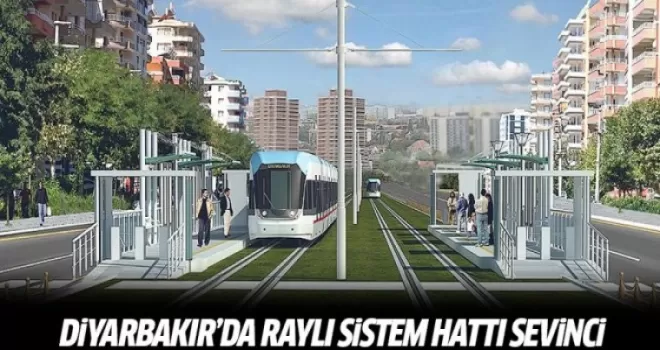 Diyarbakır'da raylı sistem hattı sevinci