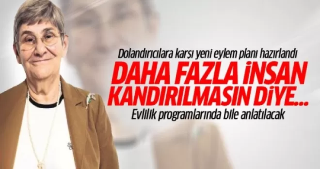 Dolandırıcılara karşı yeni eylem planı hazırlandı!