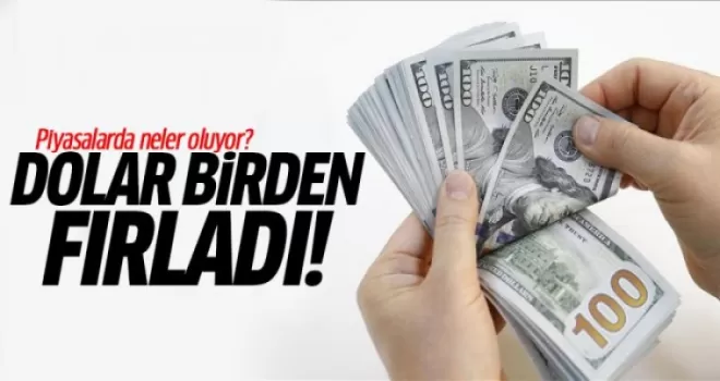 Dolar Birden Fırladı! Piyasalarda Neler Oluyor?
