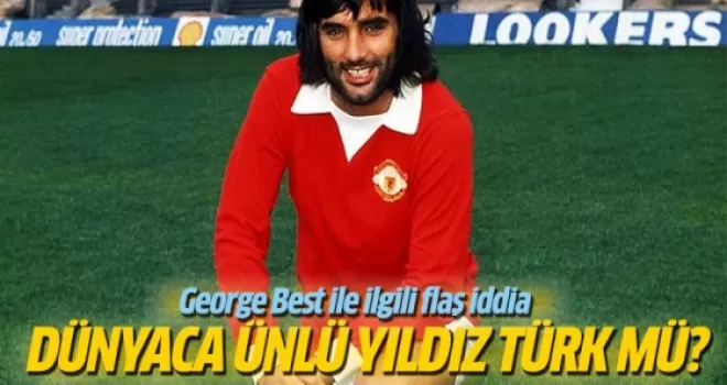 Dünya futbolunun efsane ismi meğer Türkmüş!