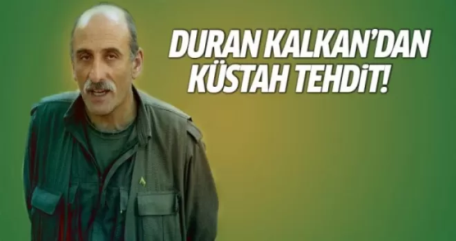 Duran Kalkan'dan küstah tehdit