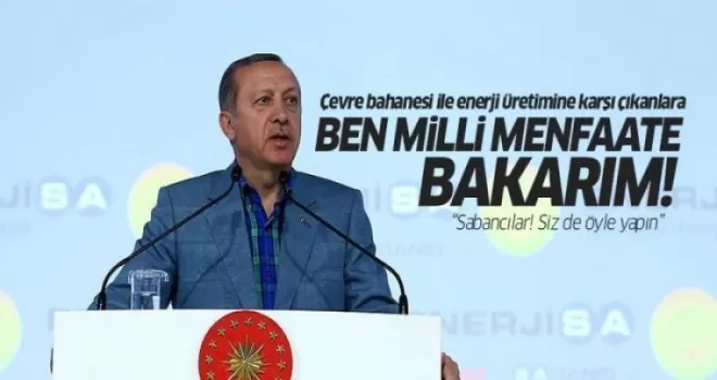 Erdoğan: Ben Milli menfaate bakarım