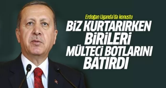 Erdoğan: Birileri botları batırarak mültecilerin ölmesine sebep oldu
