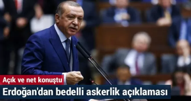 Erdoğan'dan bedelli askerlik açıklaması